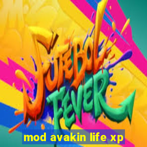 mod avakin life xp